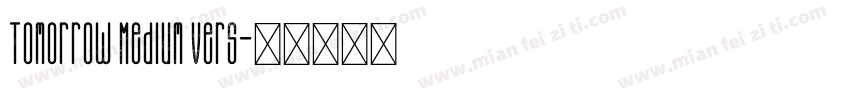 Tomorrow Medium Vers字体转换